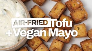 TAOF Air Fried Tofu and Vegan Mayo